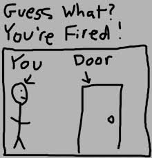 Fired you door
